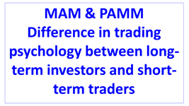 difference in trading psychology between long-term investors and short-term traders en